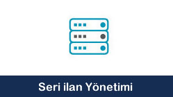 seri ilan yönetimi